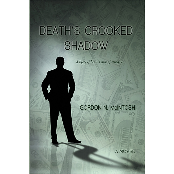 Death’S Crooked Shadow, Gordon N. McIntosh