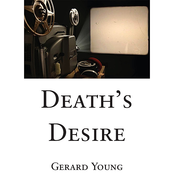 Death's Desire, Gerard Martin Young