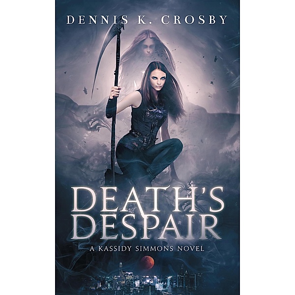 Death's Despair, Dennis K. Crosby
