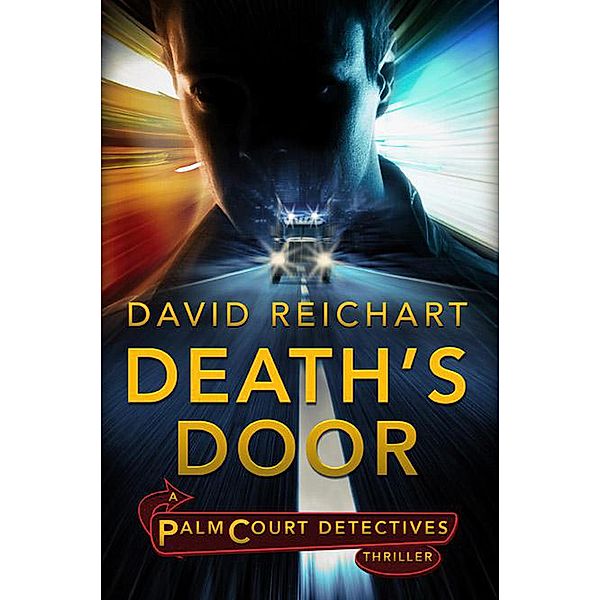 Death's Door (Jesse Yates/Palm Court Detectives, #1) / Jesse Yates/Palm Court Detectives, David Reichart