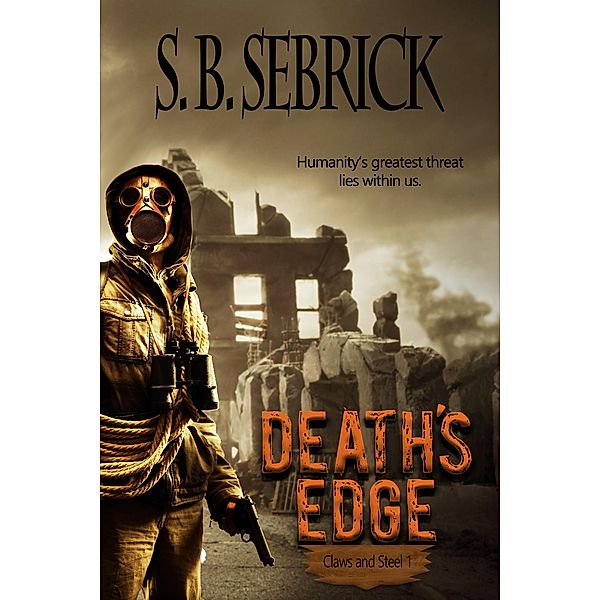 Death's Edge (Claws and Steel, #1) / Claws and Steel, S. B. Sebrick