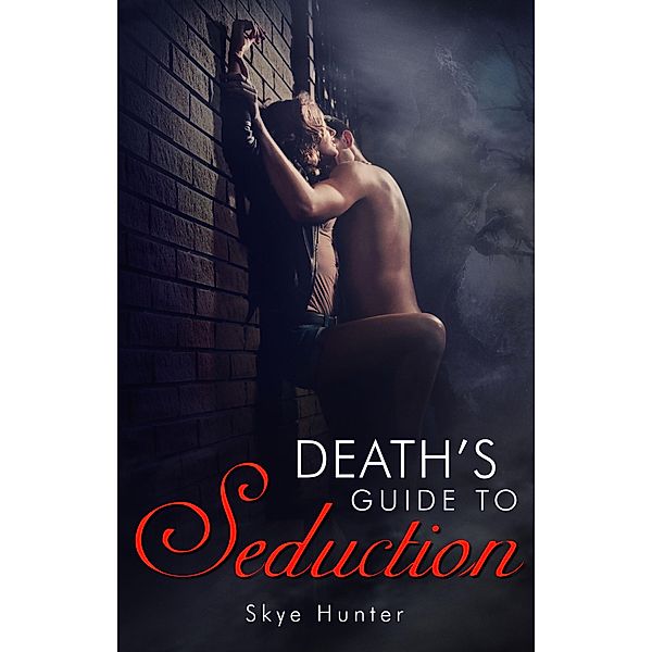 Death's Guide To Seduction, Skye Hunter