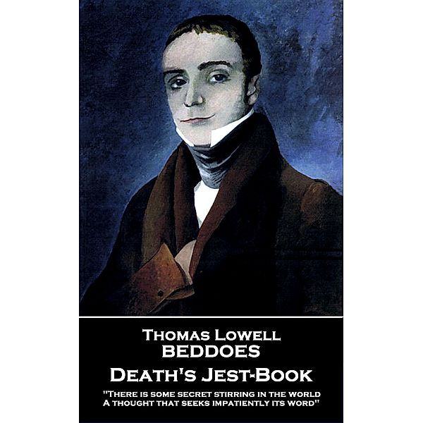 Death's Jest-Book, Thomas Lowell Beddoes