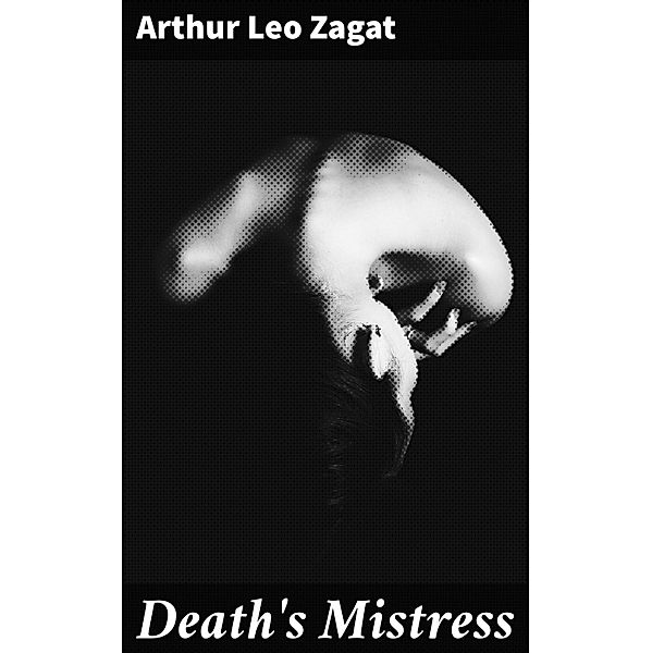 Death's Mistress, Arthur Leo Zagat