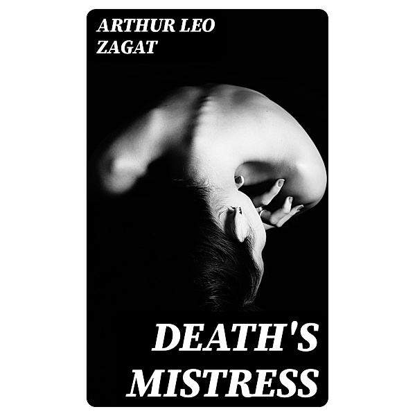 Death's Mistress, Arthur Leo Zagat