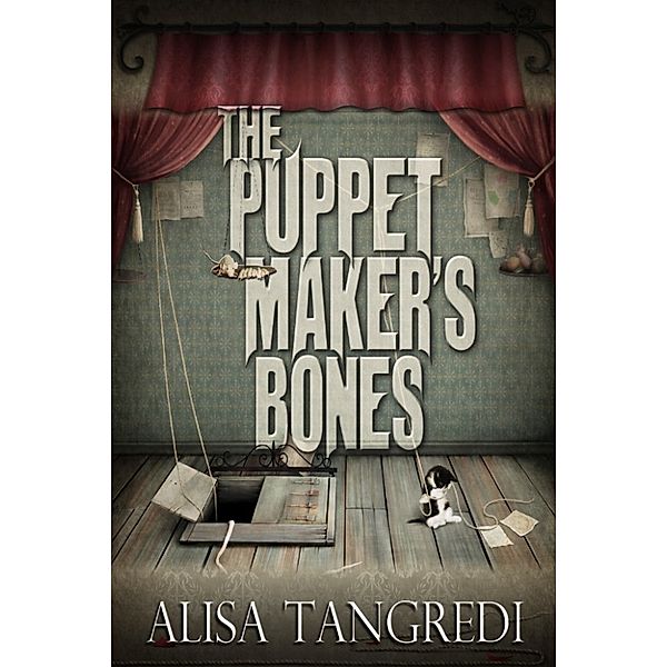 Death's Order: The Puppet Maker's Bones, Alisa Tangredi
