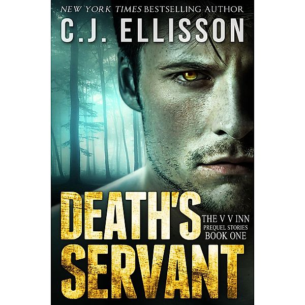 Death's Servant (Before the V V Inn, #1), C. J. Ellisson