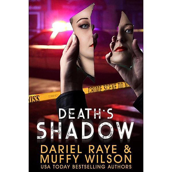 Death's Shadow, Dariel Raye, Muffy Wilson