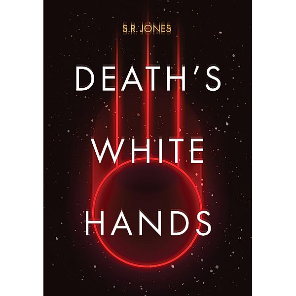 Death's White Hands, S R Jones