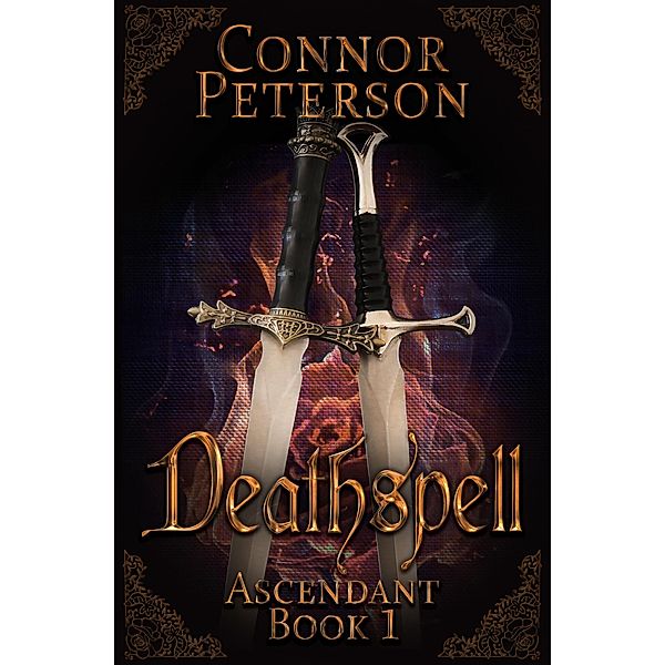 Deathspell (Ascendant, #1) / Ascendant, Connor Peterson