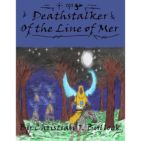 Deathstalker: Of the Line of Mer, Christian Bullock