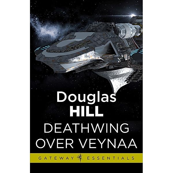 Deathwing Over Veynaa / Gateway Essentials, Douglas Hill