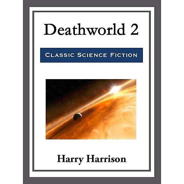 Deathworld 2, Harry Harrison