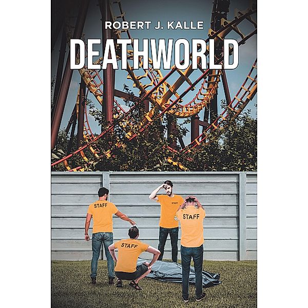 DEATHWORLD, Robert J. Kalle