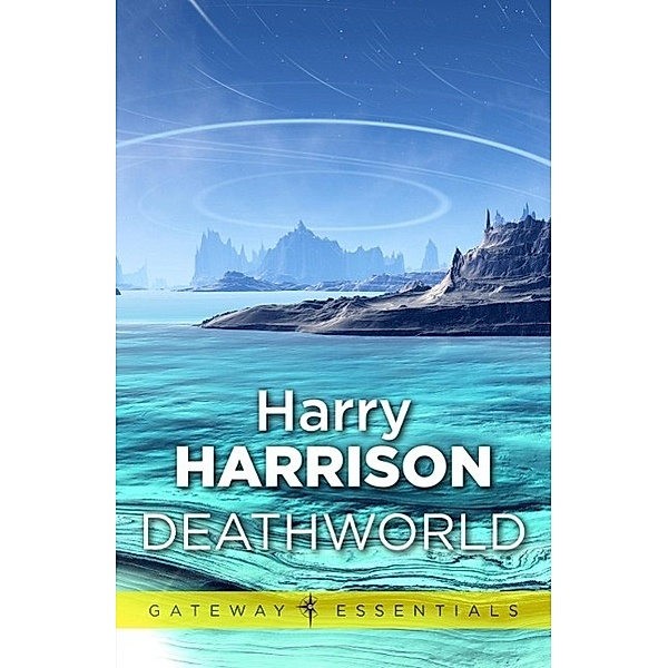 Deathworld / Gateway Essentials, Harry Harrison