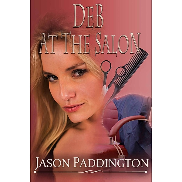 Deb At The Salon, Jason Paddington