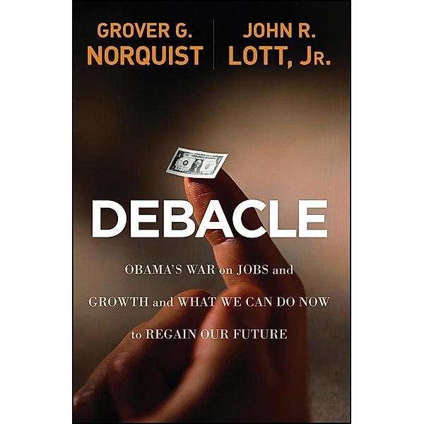 Debacle, Grover G. Norquist, John R. Lott