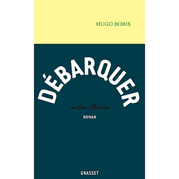 Débarquer / Littérature Française, Hugo Boris