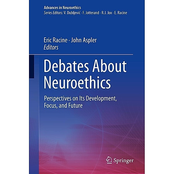 Debates About Neuroethics / Advances in Neuroethics