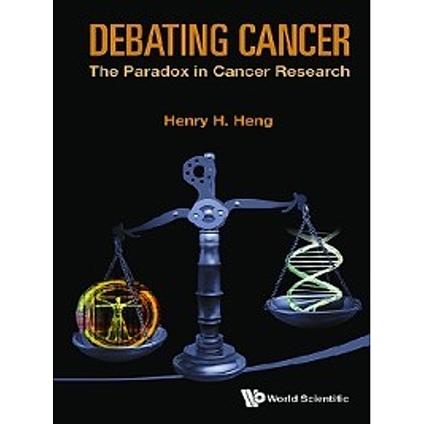 Debating Cancer, Henry H Heng