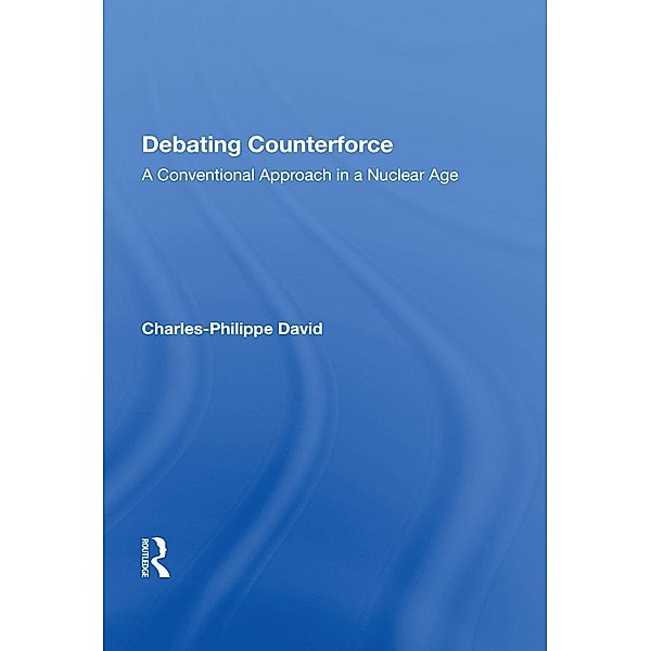 Debating Counterforce, Charles-Philippe David
