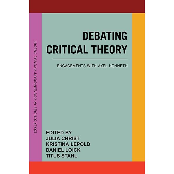Debating Critical Theory / Essex Studies in Contemporary Critical Theory