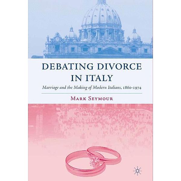 Debating Divorce in Italy, M. Seymour