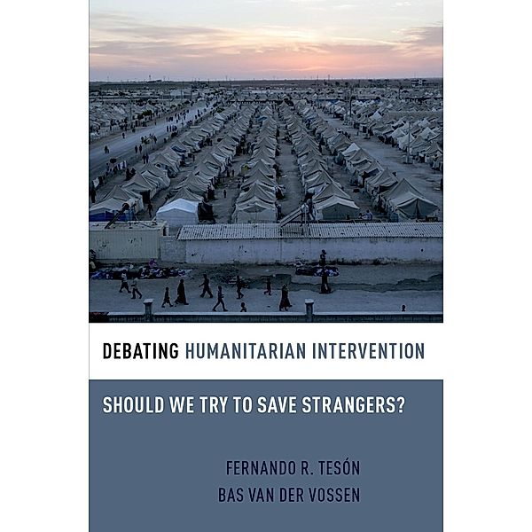 Debating Humanitarian Intervention, Fernando R. Tes?n, Bas van der Vossen