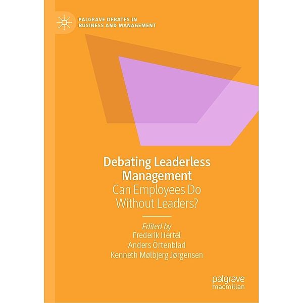Debating Leaderless Management / Palgrave Debates in Business and Management