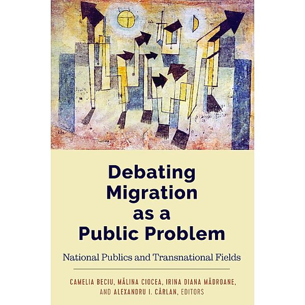 Debating Migration as a Public Problem / Global Crises and the Media Bd.24