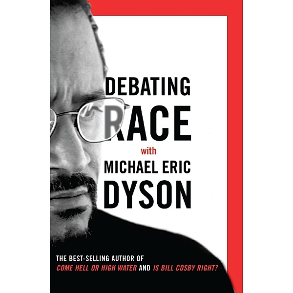 Debating Race, Michael Eric Dyson