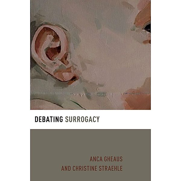 Debating Surrogacy, Anca Gheaus, Christine Straehle