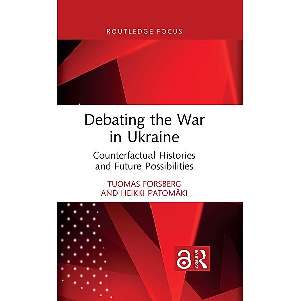 Debating the War in Ukraine, Tuomas Forsberg, Heikki Patomäki