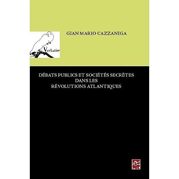 Debats publics et societes dans les revolutions atlantiques / Hors-collection, Gian Mario Cazzaniga