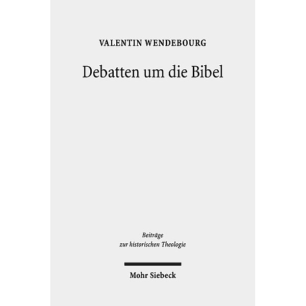 Debatten um die Bibel, Valentin Wendebourg