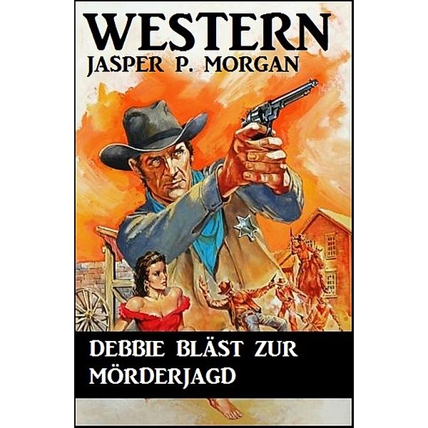 Debbie bläst zur Mörderjagd, Jasper P. Morgan