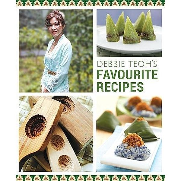 Debbie Teoh's Favourite Recipes, Debbie Teoh