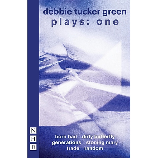 debbie tucker green plays: one (NHB Modern Plays), Debbie Tucker Green
