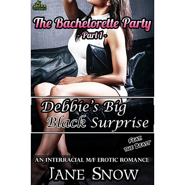 Debbie's Big Black Surprise (The Bachelorette Party, #1) / The Bachelorette Party, Jane Snow