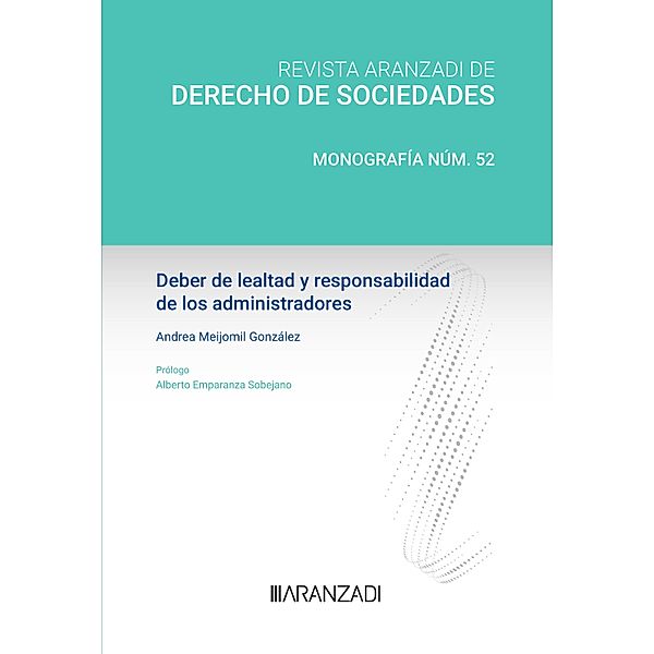 Deber de lealtad y responsabilidad de los administradores / Monografía Revista Der. Sociedades, Andrea Meijomil González