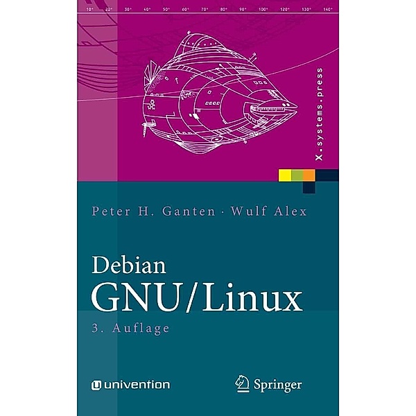 Debian GNU/Linux / X.systems.press, Peter H. Ganten, Wulf Alex