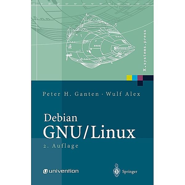 Debian GNU/Linux / X.systems.press, Peter H. Ganten, Wulf Alex