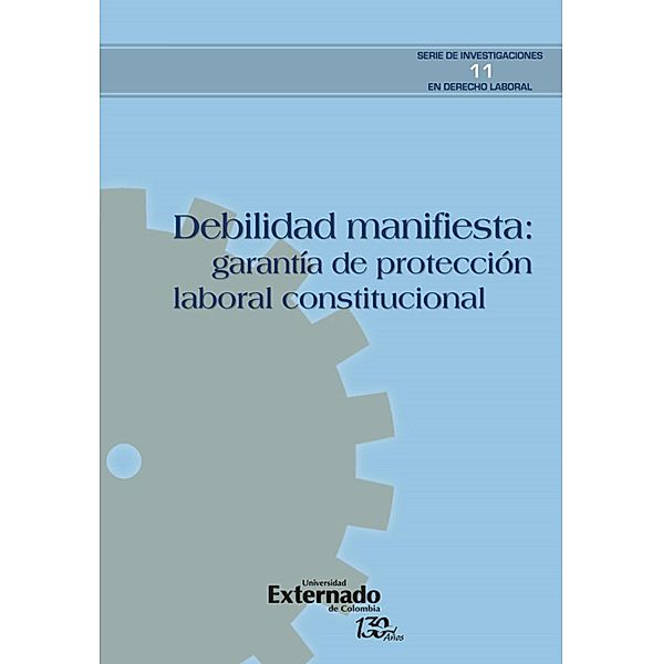 Debilidad manifiesta: garantía de protección laboral constitucional, Varios Autores