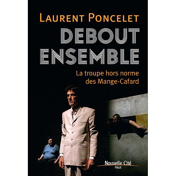 Debout ensemble, Laurent Poncelet