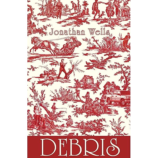 Debris, Wells Jonathan Wells