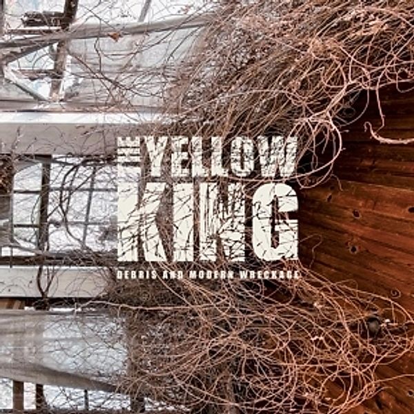 Debris And Modern Wreckage (Vinyl), The Yellow King