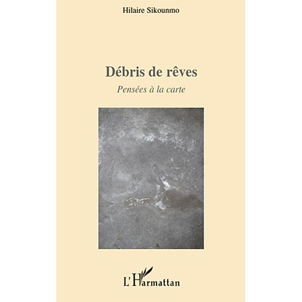 Debris de reves, Hilaire Sikounmo Hilaire Sikounmo