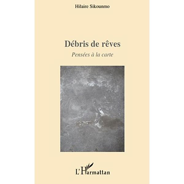 Debris de reves / Hors-collection, Hilaire Sikounmo