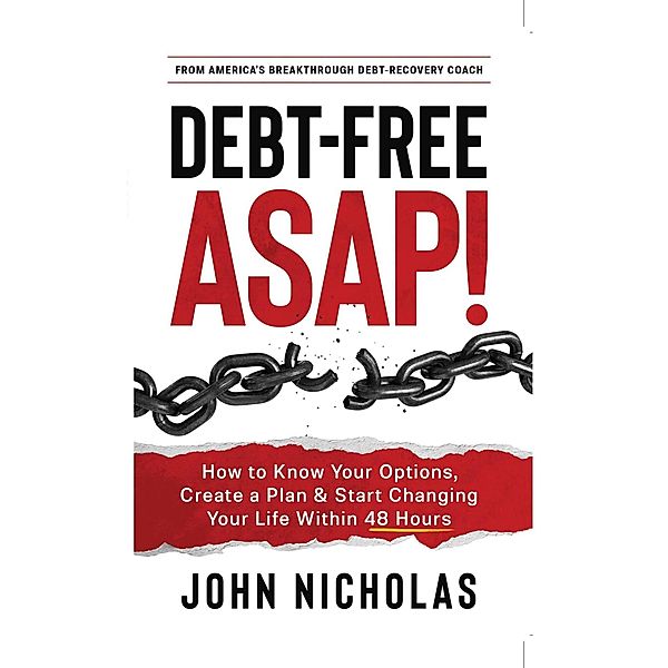 Debt-Free ASAP!, John Nicholas