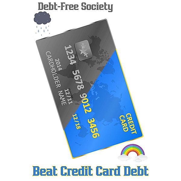 Debt-Free Society: Beat Credit Card Debt (MFI Series1, #179) / MFI Series1, Joshua King